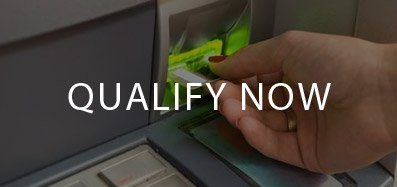 Qualify NOW for an ATM