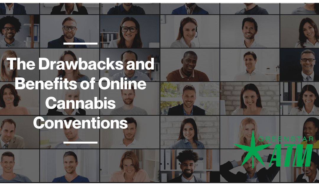 The Drawbacks and Benefits of Online Cannabis Conventions