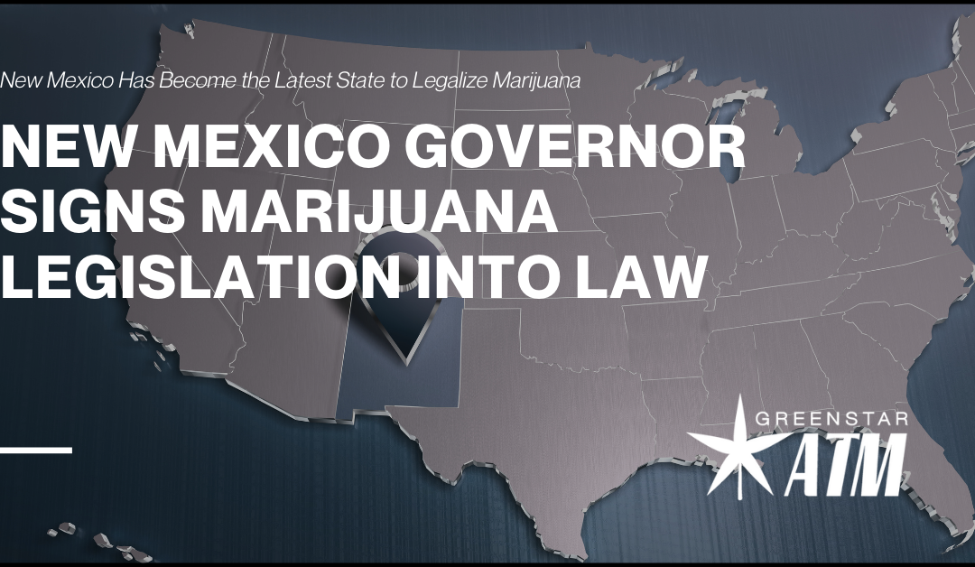 New Mexico Governor Signs Marijuana Legislation into Law
